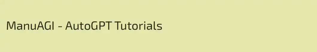 ManuAGI - AutoGPT Tutorials
